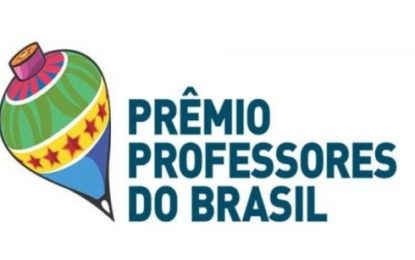 PRÊMIO PROFESSORES DO BRASIL DIVULGA VENCEDORES DA ETAPA ESTADUAL