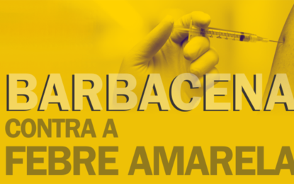 Prefeitura de Barbacena altera cronograma de vacinação contra febre amarela na zona rural
