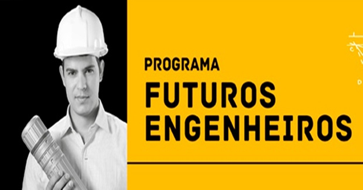 Estão abertas as inscrições para o Programa Futuros Engenheiros 2019