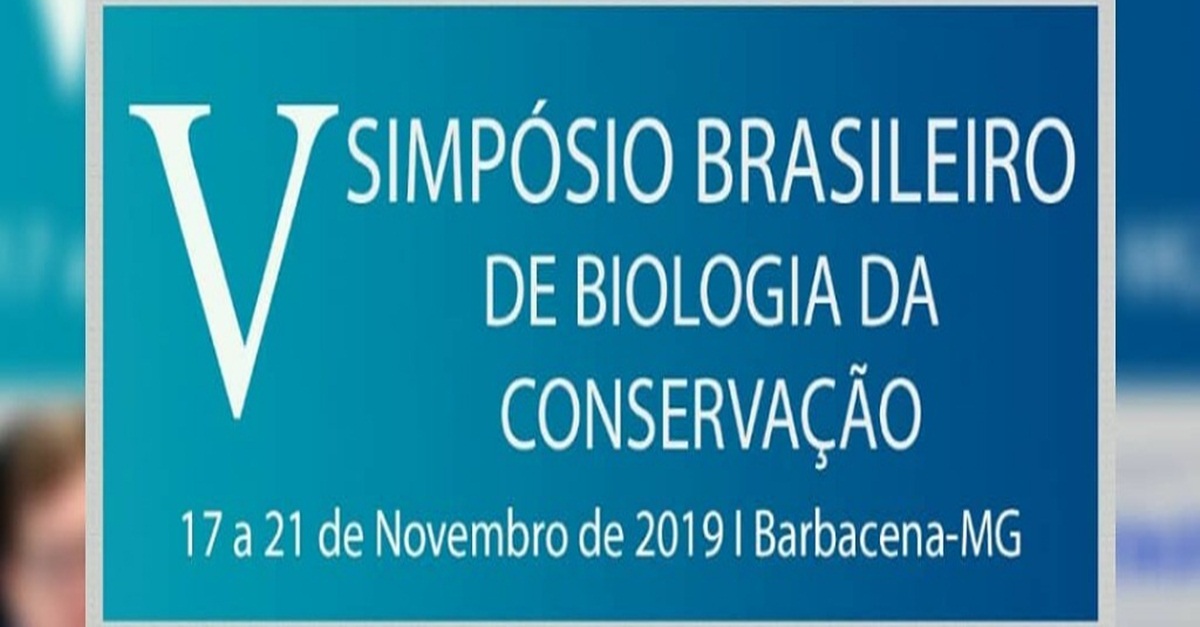V Simpósio Brasileiro de Biologia da Conservação está com inscrições abertas em Barbacena
