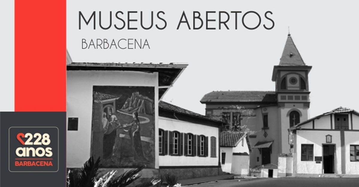 Museus Abertos em comemoração aos 228 anos de Barbacena